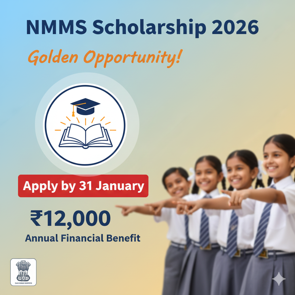 NMMS Scholarship 2026 – Golden Opportunity! Apply by 31 January | Annual ₹12,000 Financial Benefit