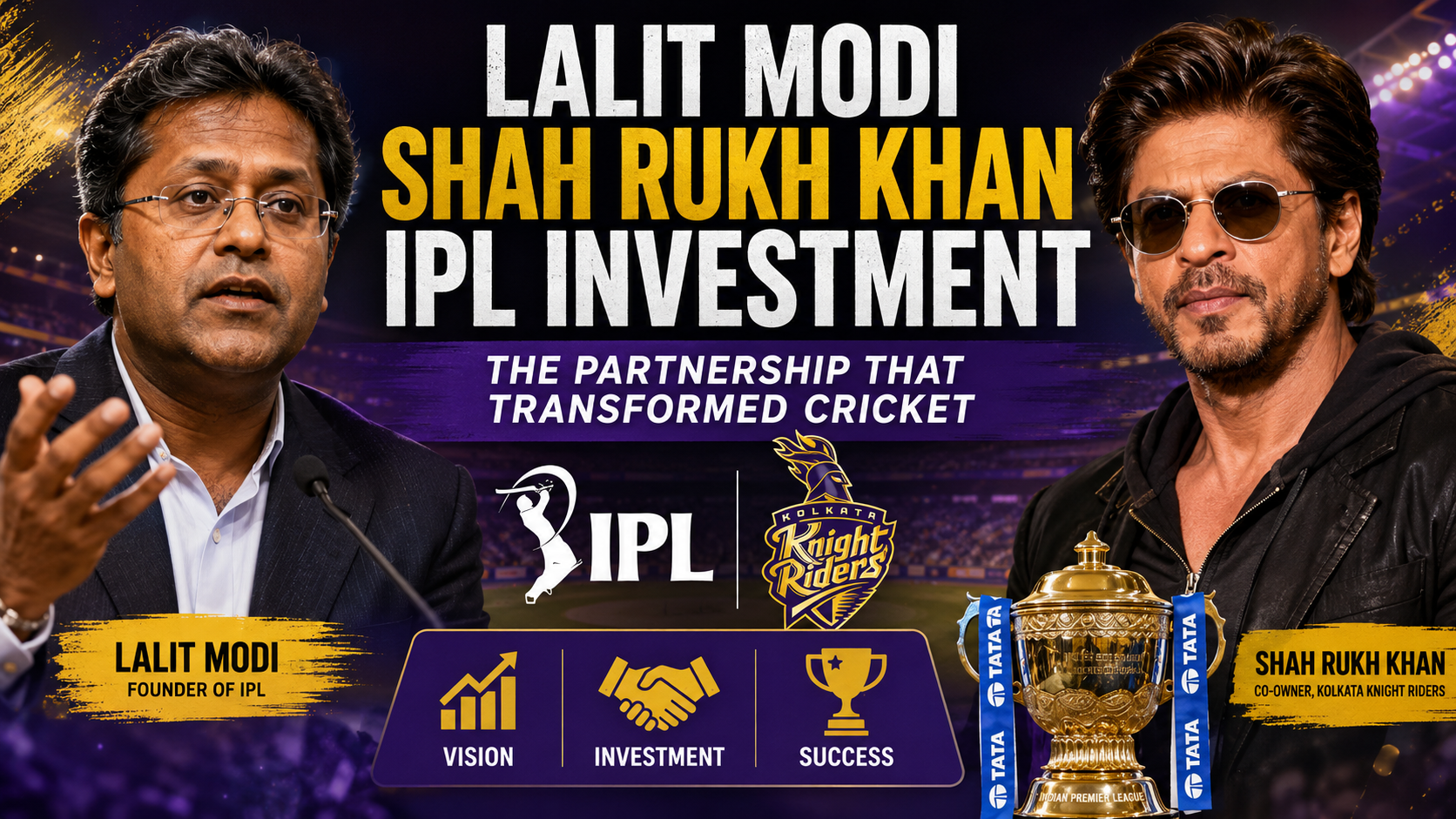 12 Amazing Facts About Lalit Modi Shah Rukh Khan IPL Investment